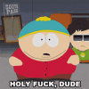 holy-fuck-dude-eric-cartman.gif