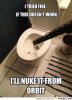 frabz-i-tried-fire-if-this-doesnt-work-Ill-nuke-it-from-orbit-d1a3b4.jpg